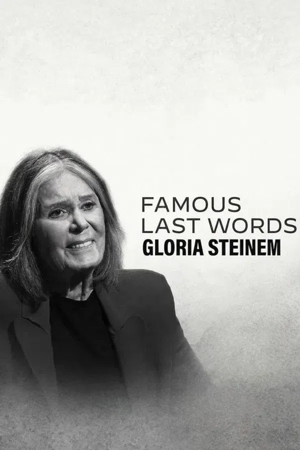 Poster phim Những Lời Trăn Trối Nổi Tiếng: Gloria Steinem trên Phim Mới
